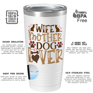 Wife Mother Dog Lover on Dogs 20oz Tumbler