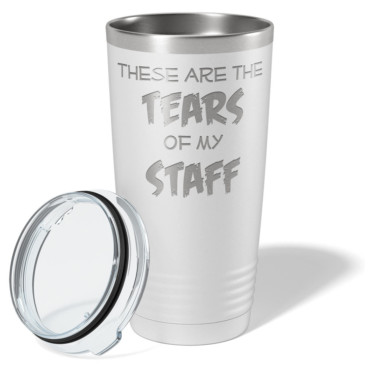 These are Tears of my Staff on White 20 oz Stainless Steel Ringneck Tumbler