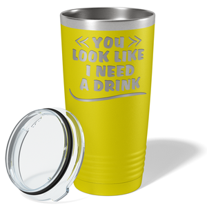 You Look Like I Need Drink on Yellow 20 oz Stainless Steel Ringneck Tumbler
