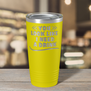 You Look Like I Need Drink on Yellow 20 oz Stainless Steel Ringneck Tumbler