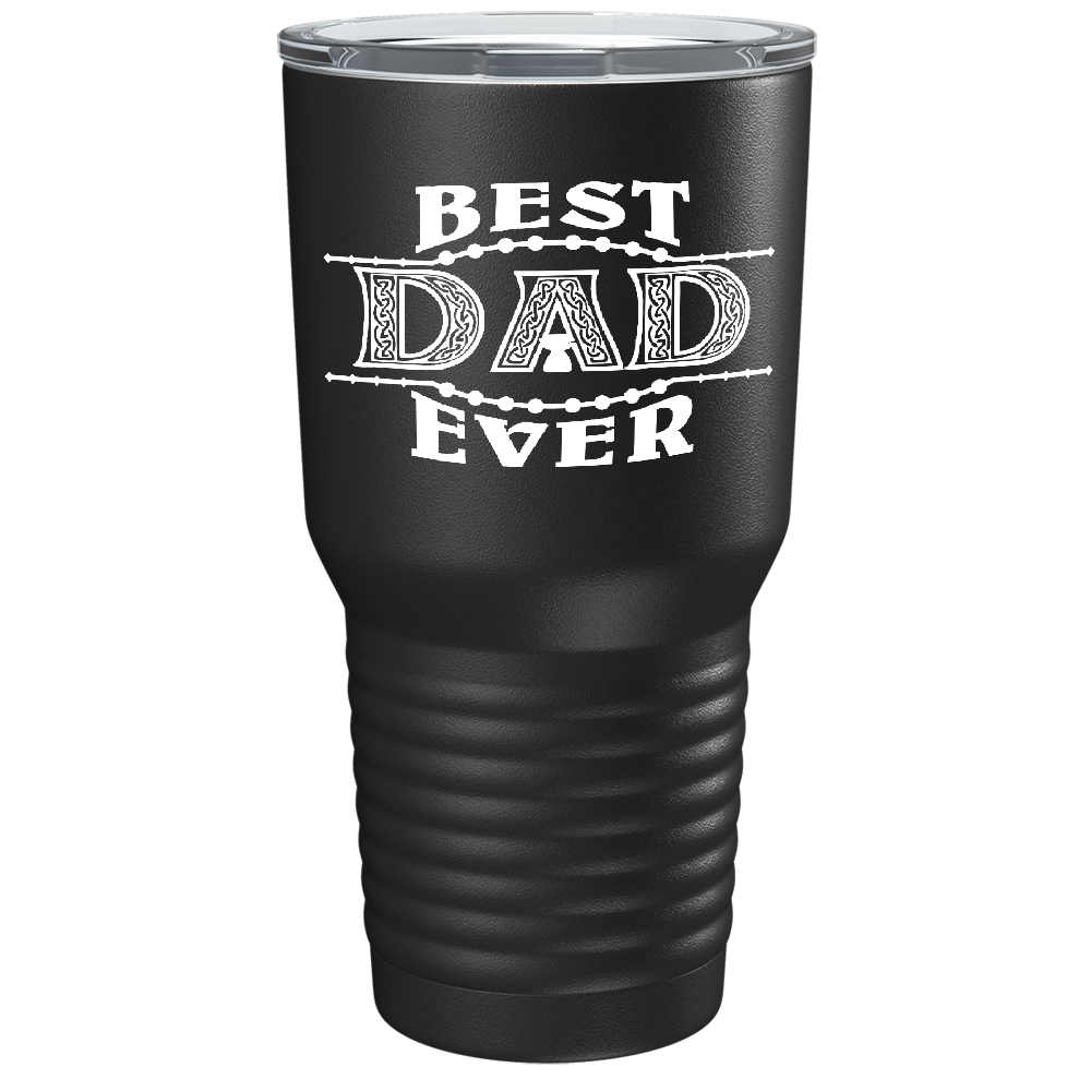 Best Dad Ever. Design on Stainless Steel Dad Tumbler