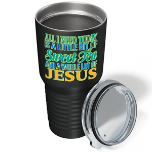 All I Need Today is a Little Bit on Black 30 oz Stainless Steel Tumbler