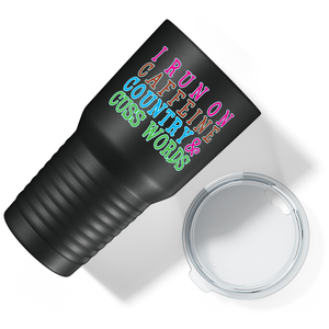 I Run on Caffeine Country on Black 30 oz Stainless Steel Tumbler