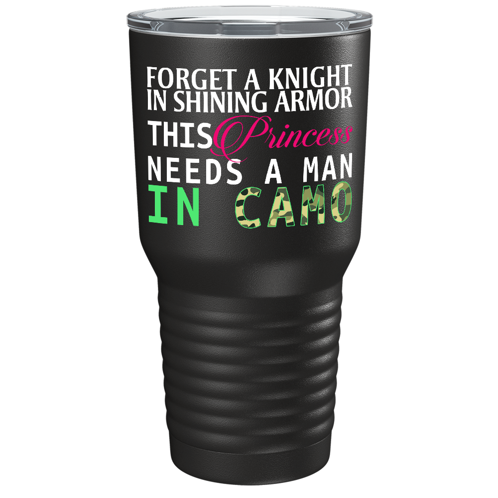 Forget a Knight in Shinning Armor on Black 30 oz Stainless Steel Tumbler