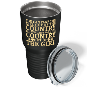 You can Take the Girl out of the Country on Black 30 oz Stainless Steel Tumbler