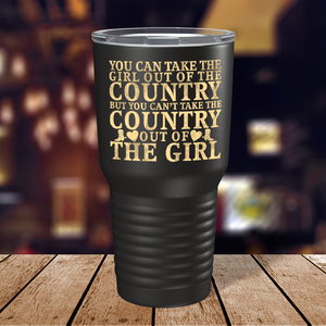 You can Take the Girl out of the Country on Black 30 oz Stainless Steel Tumbler