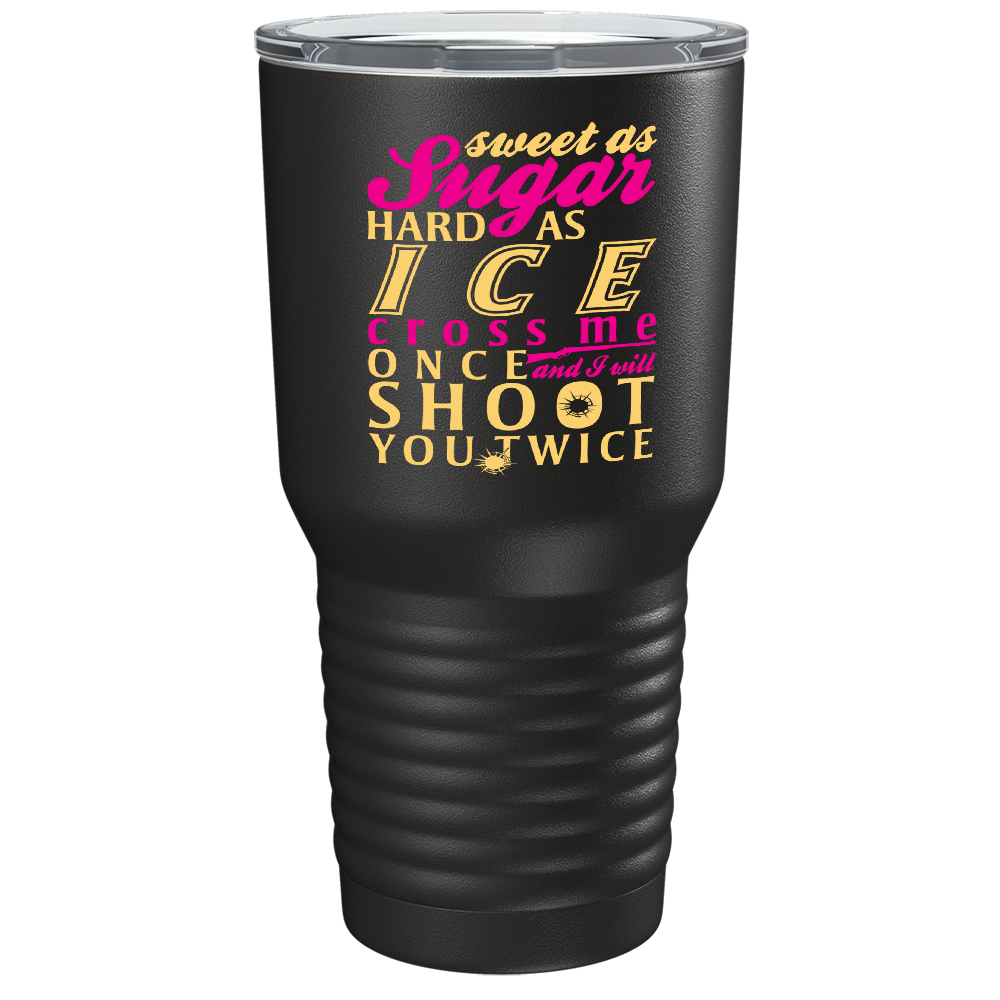 Sweet as Sugar on Black 30 oz Stainless Steel Tumbler