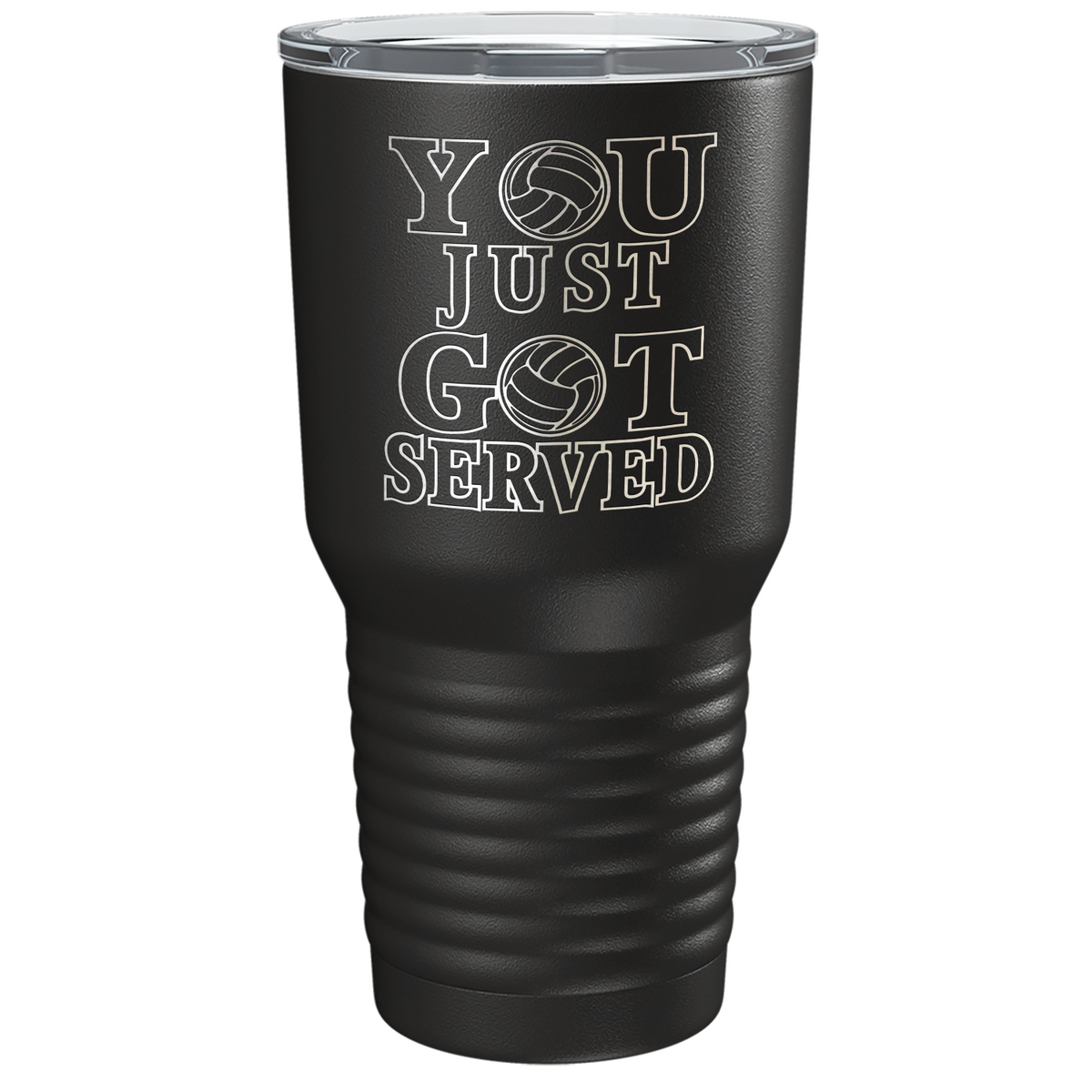 You Just Got Served Laser Engraved on Stainless Steel Volleyball Tumbler