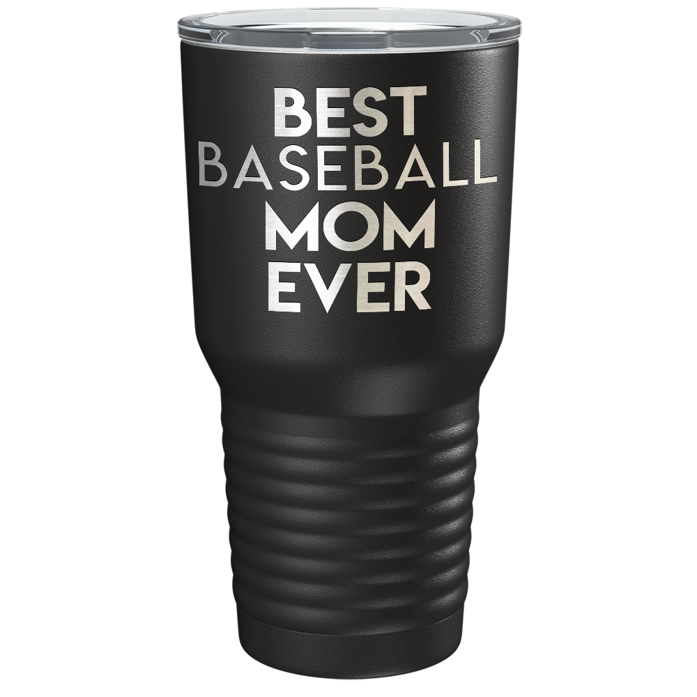 Best Baseball Mom Ever Laser Engraved on Stainless Steel Baseball Tumbler