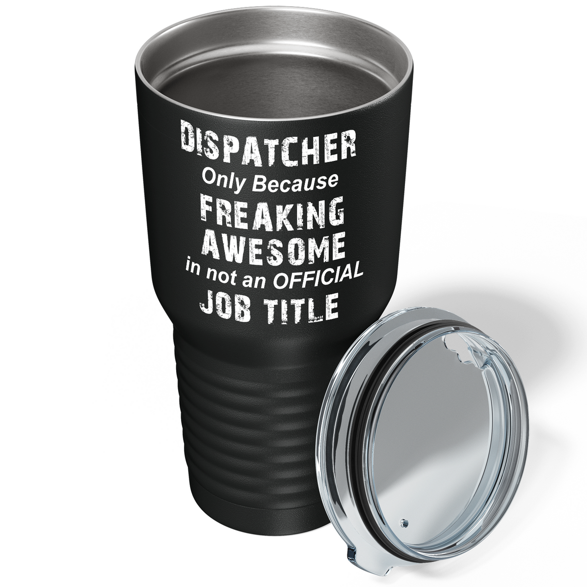 Freaking Awesome Dispatcher on Black 30oz Dispatcher Tumbler