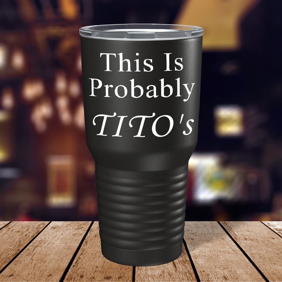 This is Probabaly Tito's on Black 30 oz Stainless Steel Drinks Tumbler