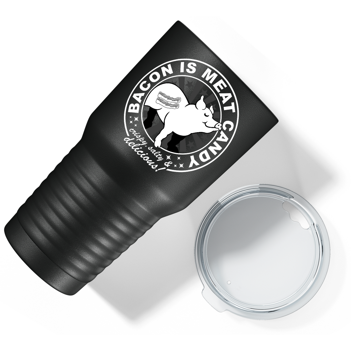 Bacon is Meat Candy on Black 30oz Bacon Tumbler