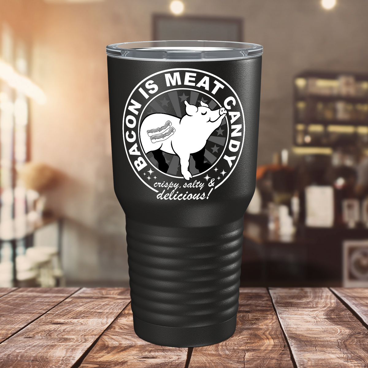 Bacon is Meat Candy on Black 30oz Bacon Tumbler