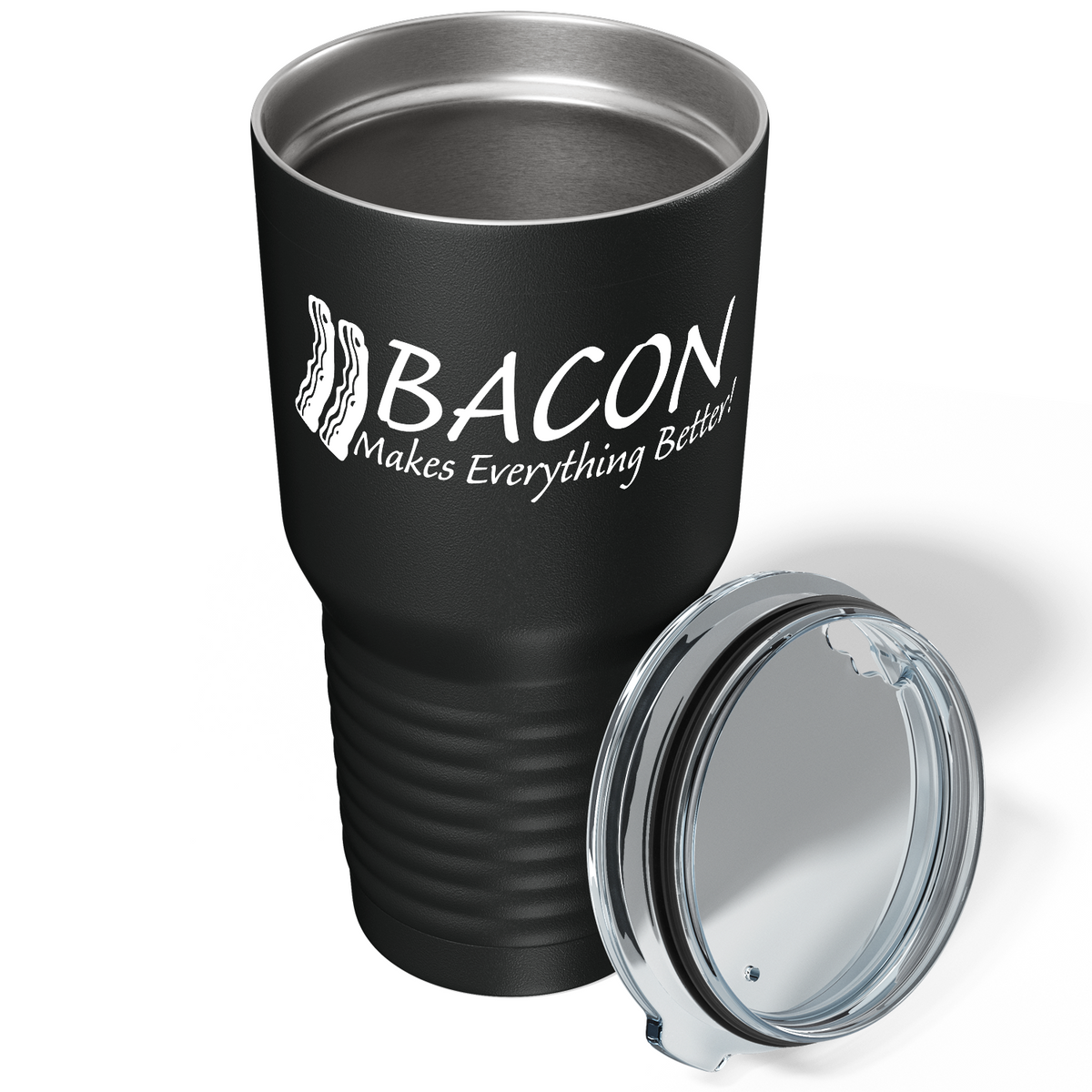 Bacon Makes Everything Better on Black 30oz Bacon Tumbler