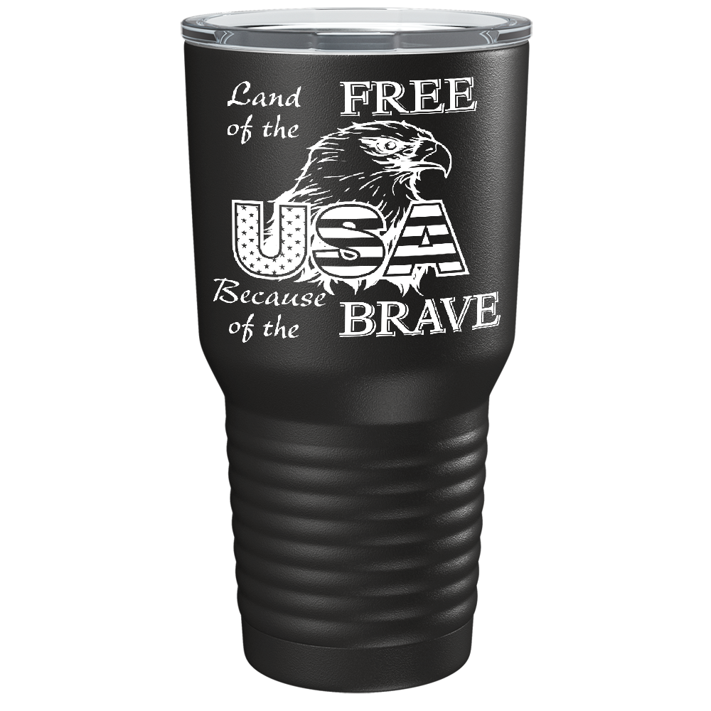 Land of Free Because of the Brave on Black 30 oz Stainless Steel Tumbler