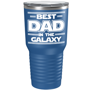 Best Dad in the Galaxy on Stainless Steel Dad Tumbler