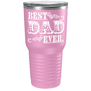 Best Dad Ever on Stainless Steel Dad Tumbler