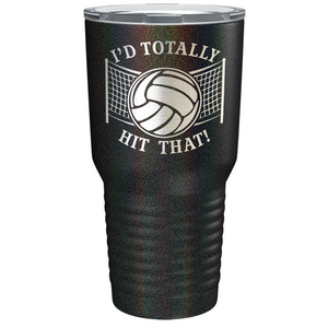 I'd Totally Hit That Laser Engraved on Stainless Steel Volleyball Tumbler