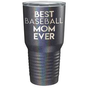 Best Baseball Mom Ever Laser Engraved on Stainless Steel Baseball Tumbler