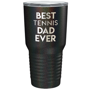 Best Tennis Dad Ever Laser Engraved on Stainless Steel Tennis Tumbler