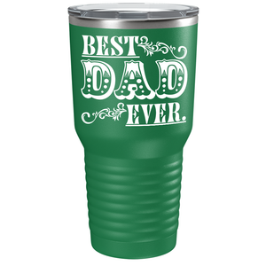 Best Dad Ever on Stainless Steel Dad Tumbler