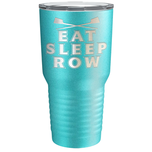 Eat Sleep Row Crew Laser Engraved on Stainless Steel Crew Tumbler