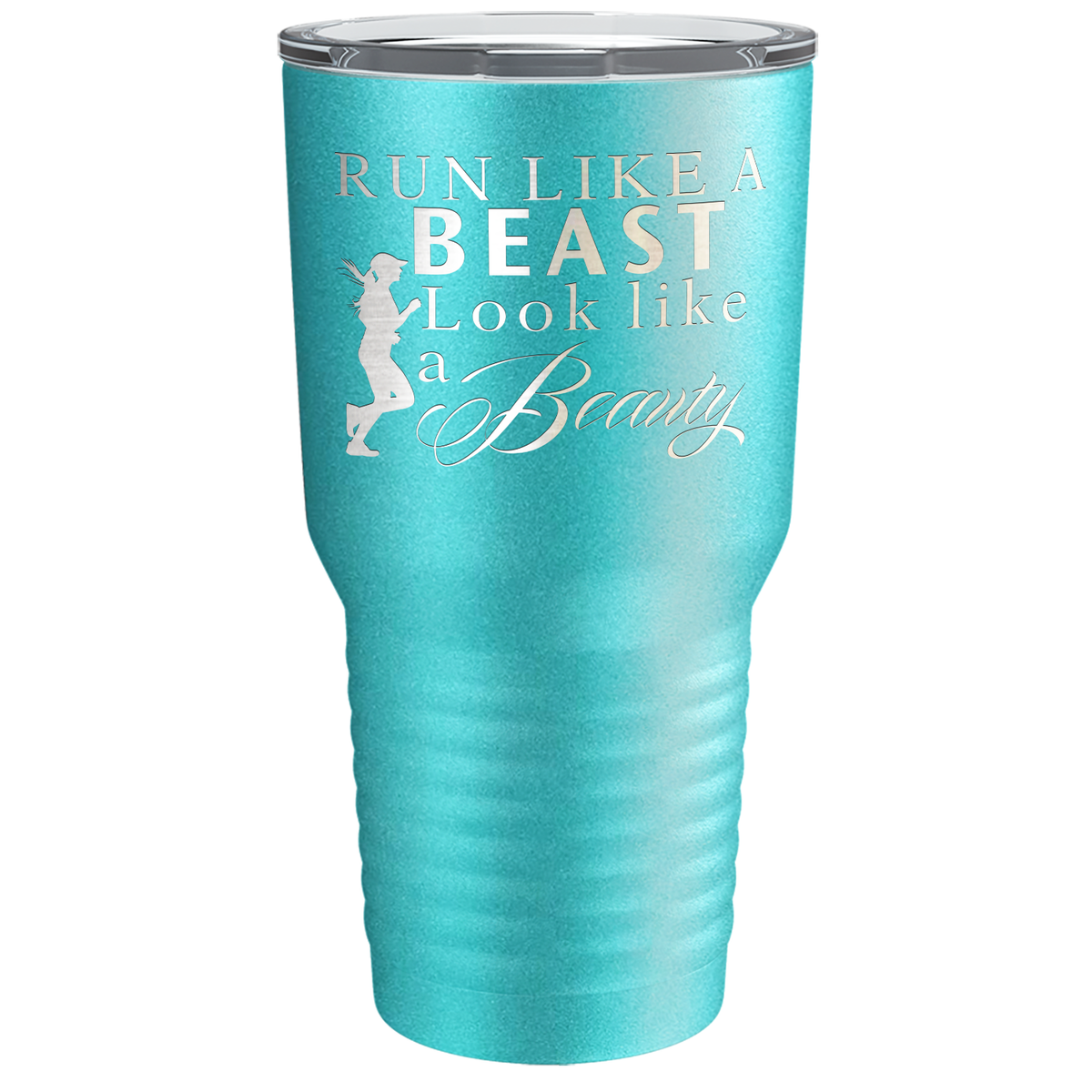 Run Like a Beast Look Like a Beauty Laser Engraved on Stainless Steel Cross Country Tumbler