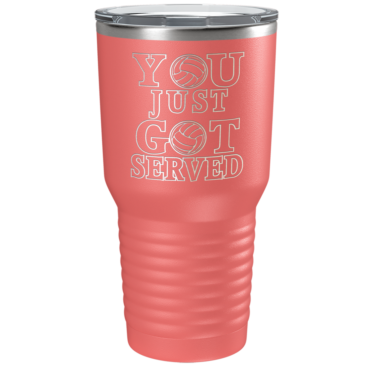 You Just Got Served Laser Engraved on Stainless Steel Volleyball Tumbler