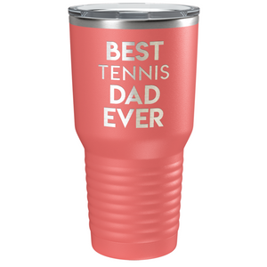 Best Tennis Dad Ever Laser Engraved on Stainless Steel Tennis Tumbler