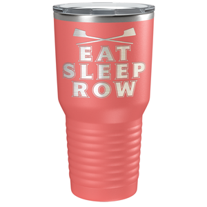 Eat Sleep Row Crew Laser Engraved on Stainless Steel Crew Tumbler