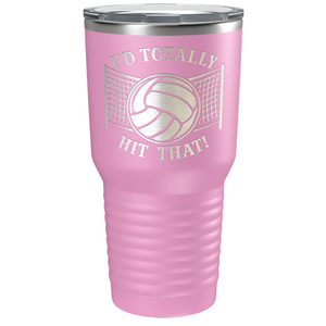 I'd Totally Hit That Laser Engraved on Stainless Steel Volleyball Tumbler