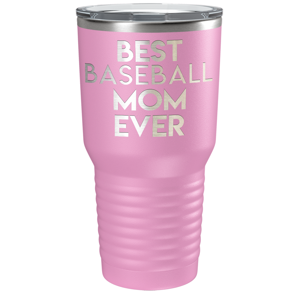 Best Baseball Mom Ever Laser Engraved on Stainless Steel Baseball Tumbler