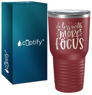 Do Less With More Focus Laser Engraved on Stainless Steel Motivational Tumbler