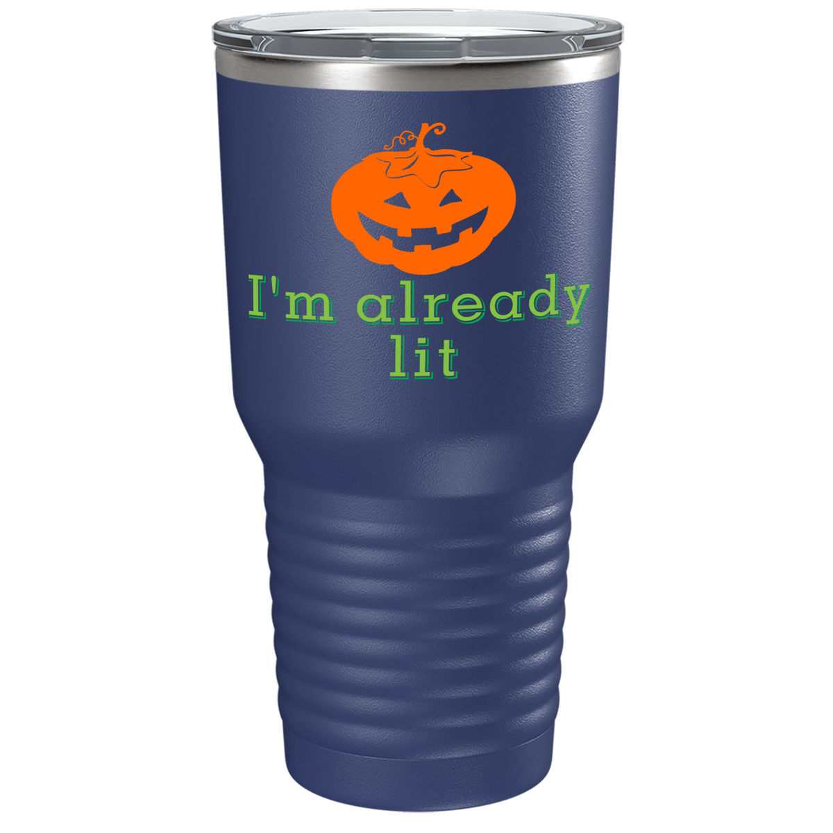 I'm Already Lit on Stainless Steel Halloween Tumbler