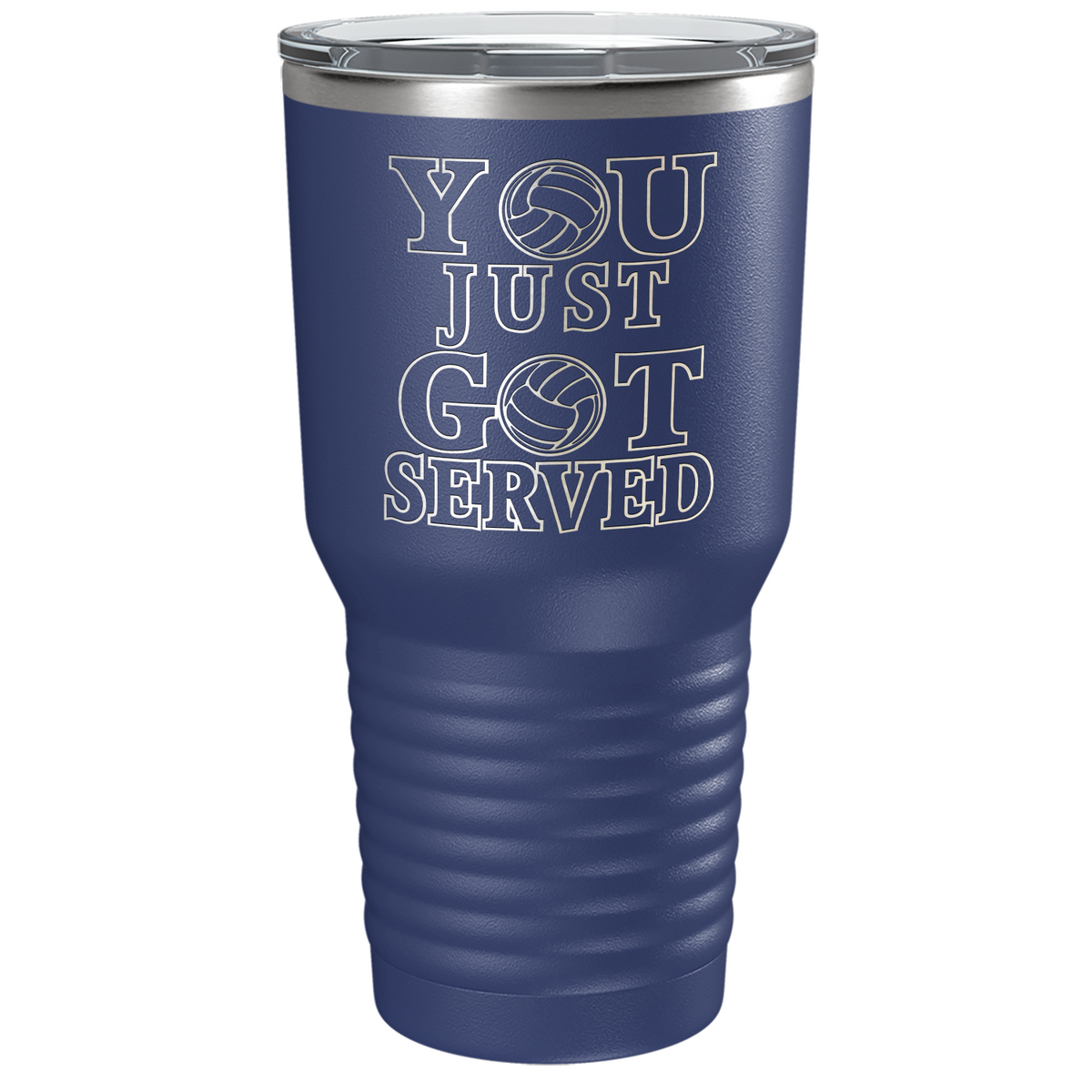 You Just Got Served Laser Engraved on Stainless Steel Volleyball Tumbler