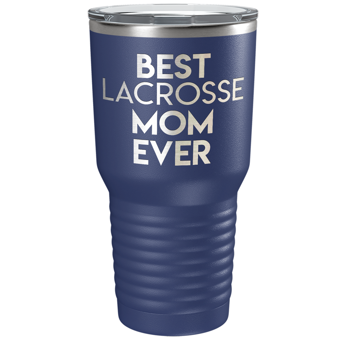 Best Lacrosse Mom Ever Laser Engraved on Stainless Steel Lacrosse Tumbler