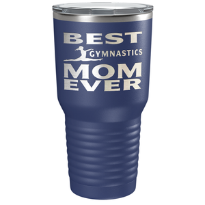 Best Gymnastics Mom Ever Laser Engraved on Stainless Steel Gymnastics Tumbler