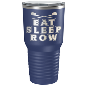 Eat Sleep Row Crew Laser Engraved on Stainless Steel Crew Tumbler