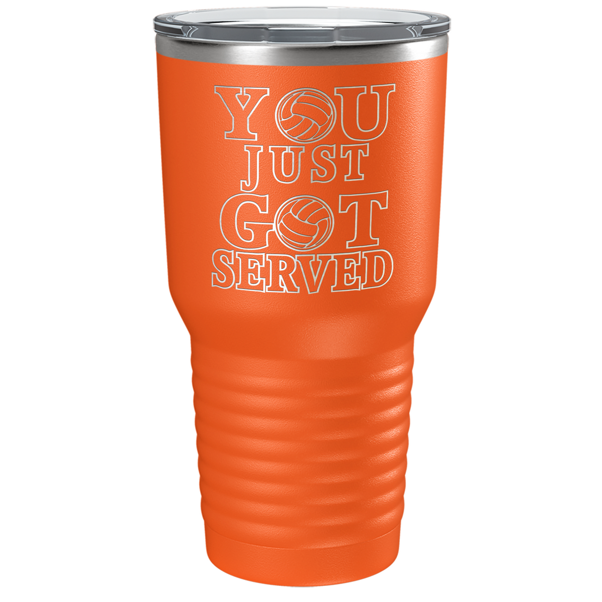 You Just Got Served Laser Engraved on Stainless Steel Volleyball Tumbler