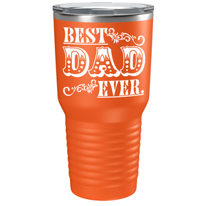 Best Dad Ever on Stainless Steel Dad Tumbler