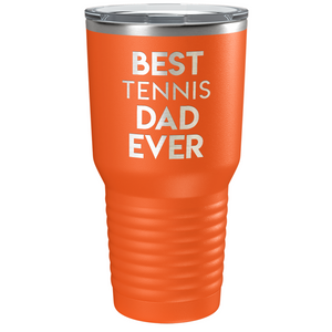 Best Tennis Dad Ever Laser Engraved on Stainless Steel Tennis Tumbler