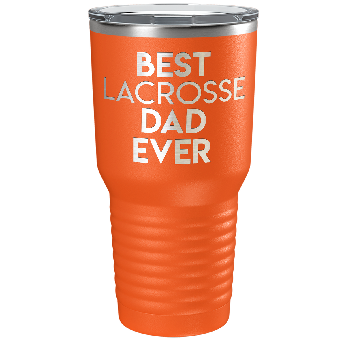 Best Lacrosse Dad Ever Laser Engraved on Stainless Steel Lacrosse Tumbler