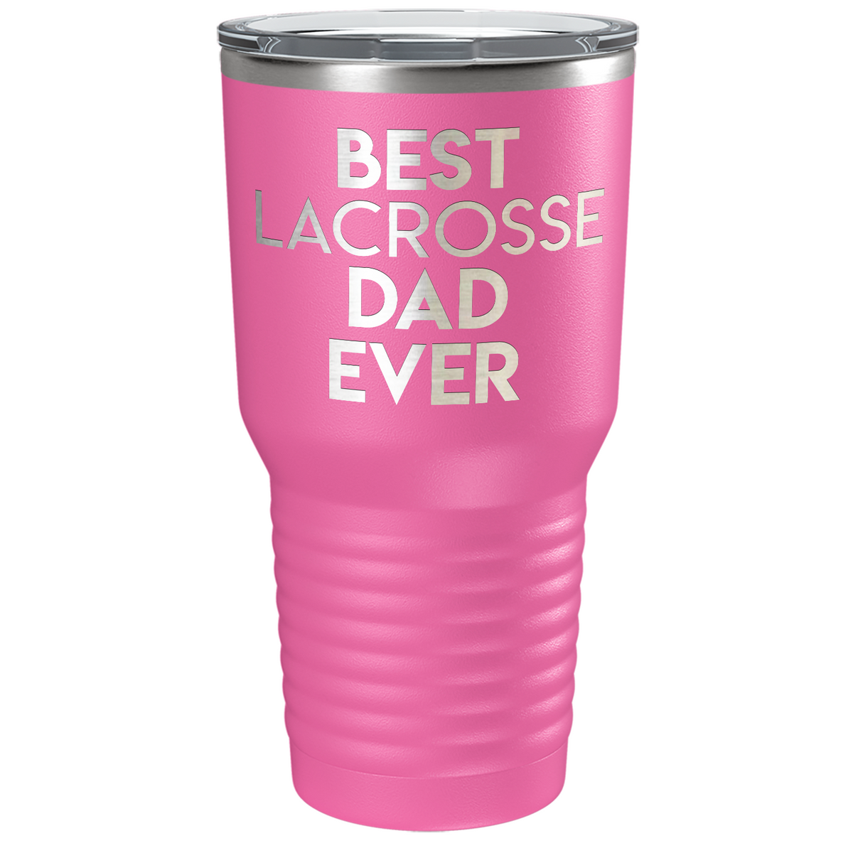 Best Lacrosse Dad Ever Laser Engraved on Stainless Steel Lacrosse Tumbler