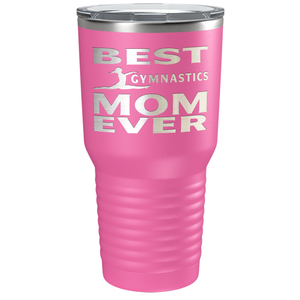 Best Gymnastics Mom Ever Laser Engraved on Stainless Steel Gymnastics Tumbler