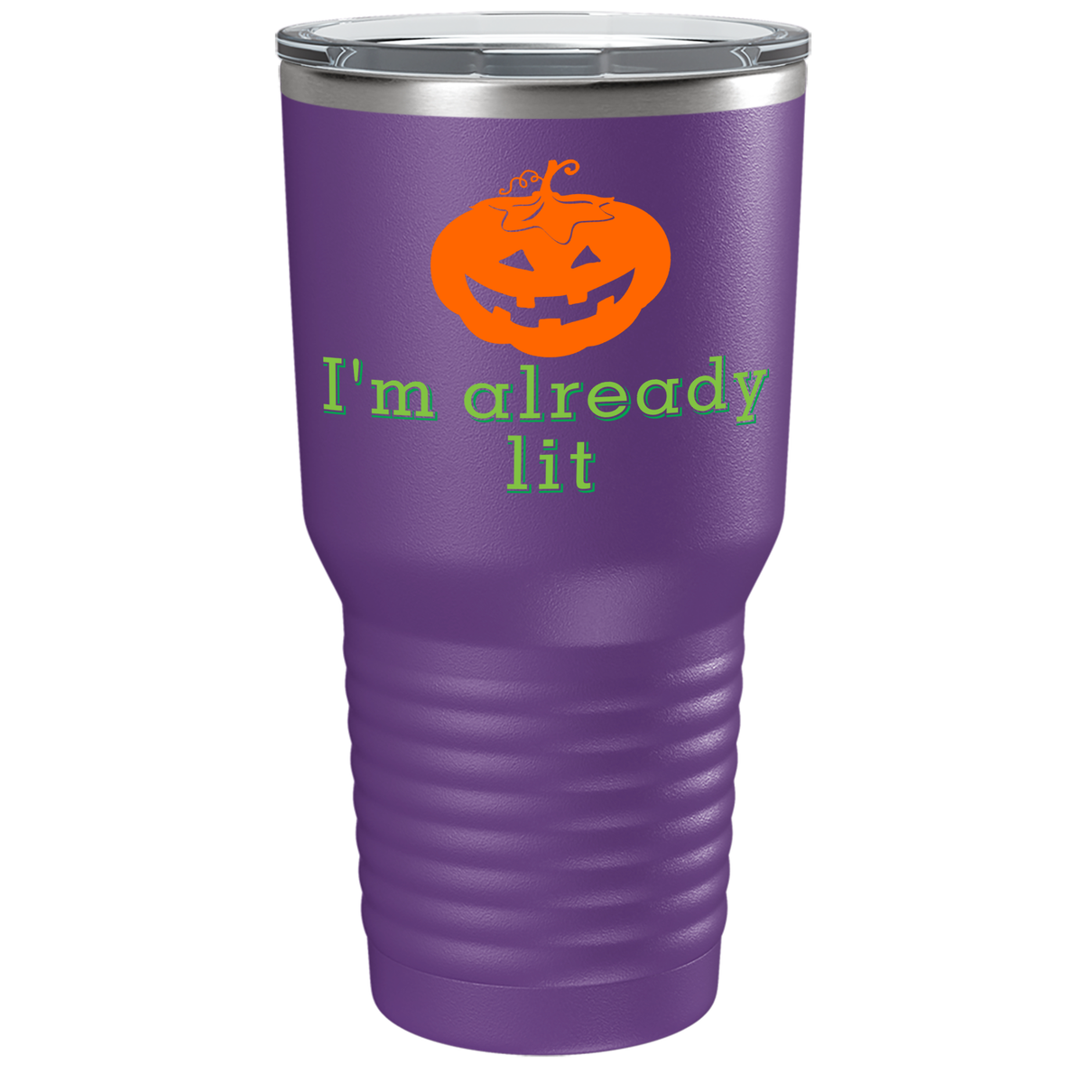 I'm Already Lit on Stainless Steel Halloween Tumbler