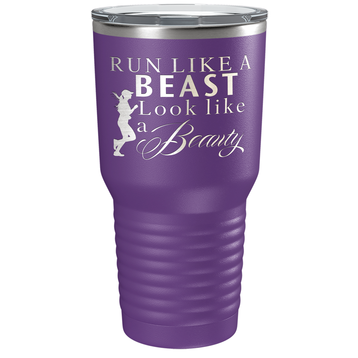Run Like a Beast Look Like a Beauty Laser Engraved on Stainless Steel Cross Country Tumbler