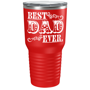 Best Dad Ever on Stainless Steel Dad Tumbler