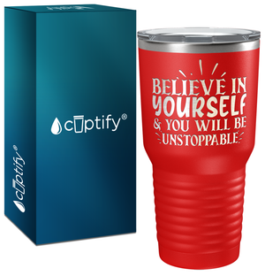 You Will be Unstoppable Laser Engraved on Stainless Steel Motivational Tumbler