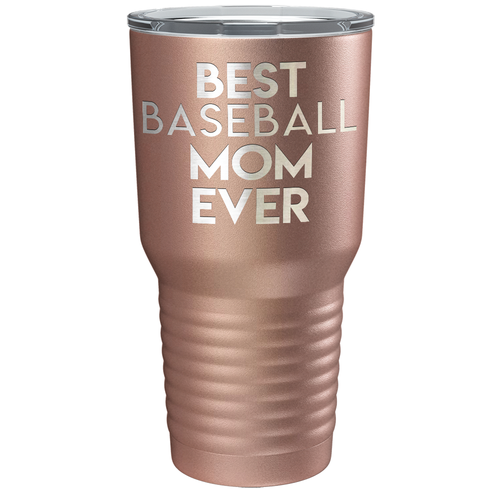 Best Baseball Mom Ever Laser Engraved on Stainless Steel Baseball Tumbler