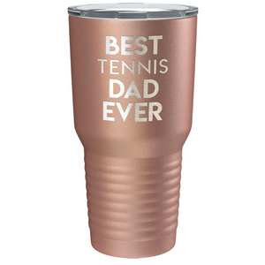 Best Tennis Dad Ever Laser Engraved on Stainless Steel Tennis Tumbler